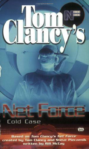 [Tom Clancy's Net Force Explorers 15] • Cold Case